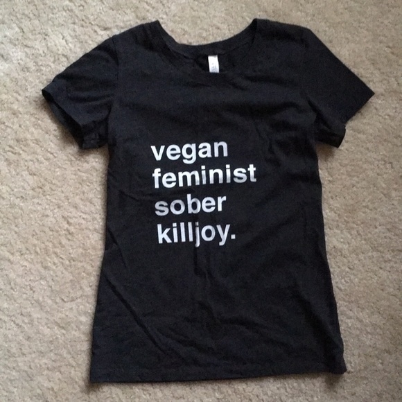 Tops | Vegan Feminist Sober Killjoy Tee 